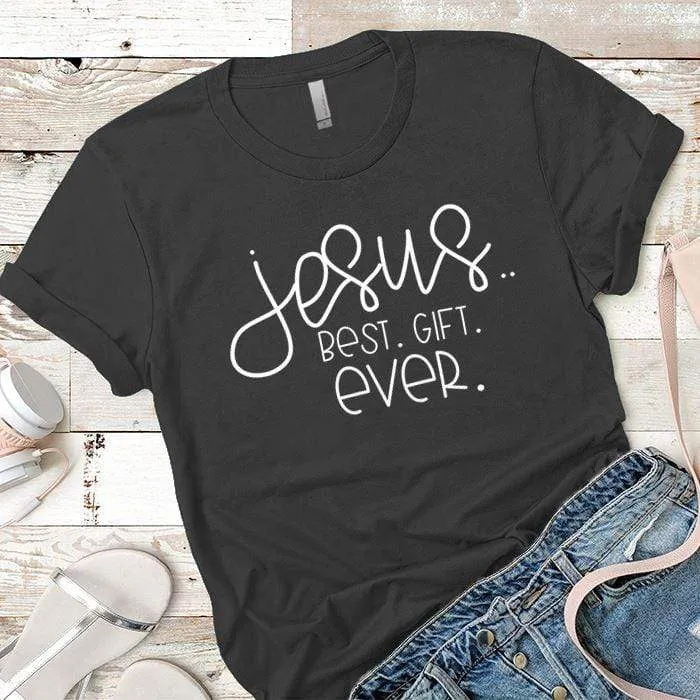 Best Gift Ever Premium Tees