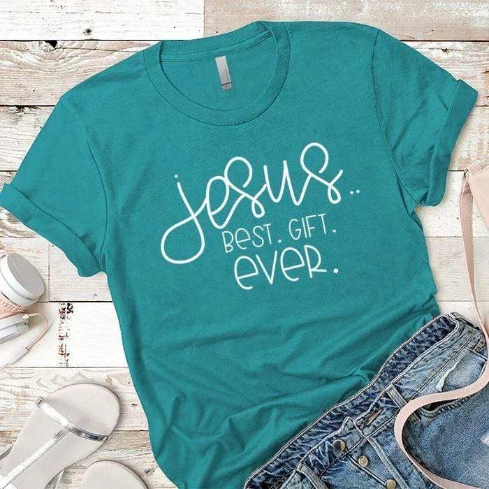 Best Gift Ever Premium Tees
