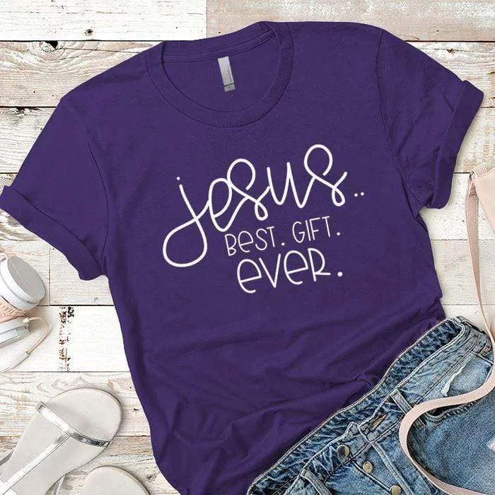 Best Gift Ever Premium Tees