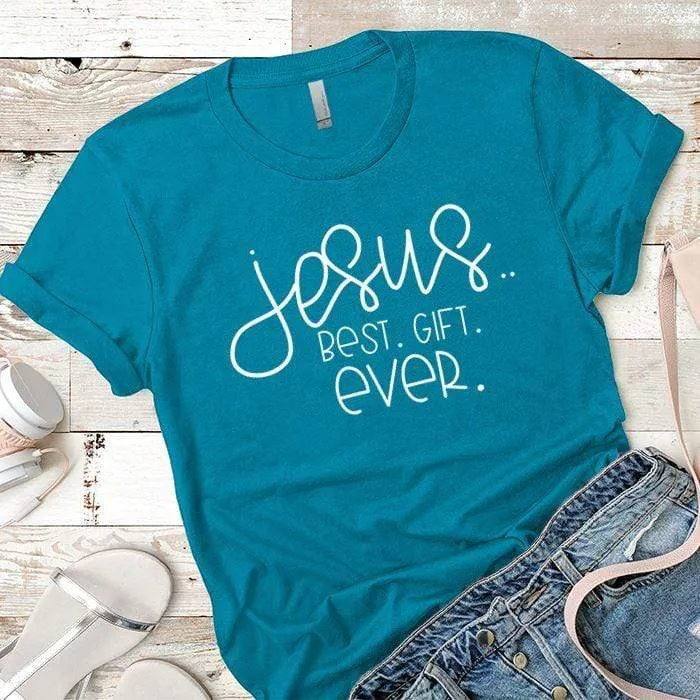 Best Gift Ever Premium Tees
