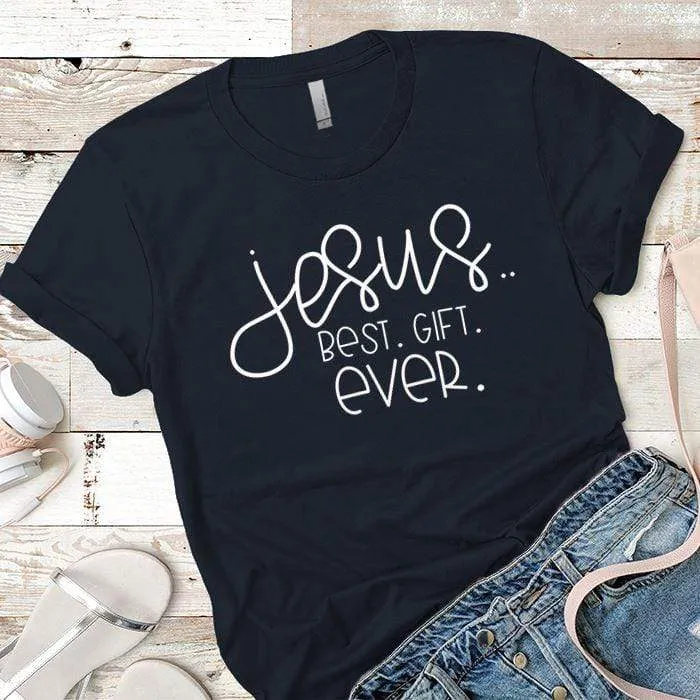 Best Gift Ever Premium Tees