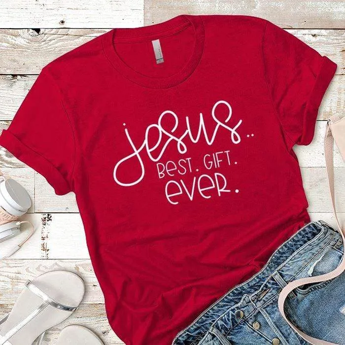 Best Gift Ever Premium Tees