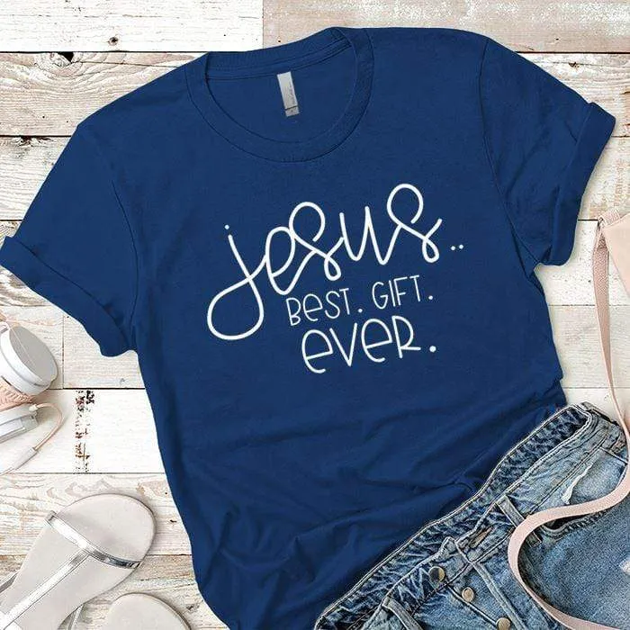 Best Gift Ever Premium Tees