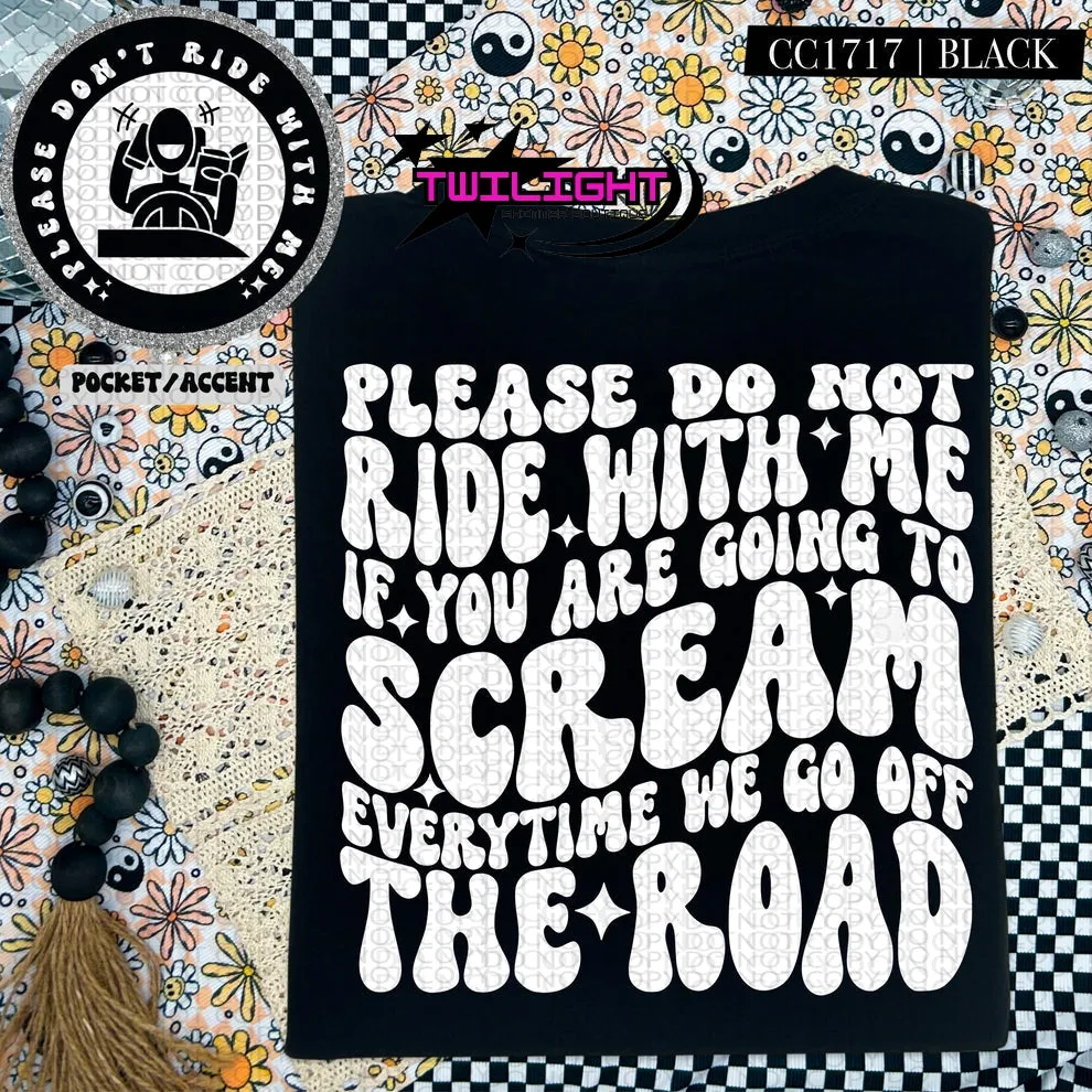 Please Don't Ride With Me Tee