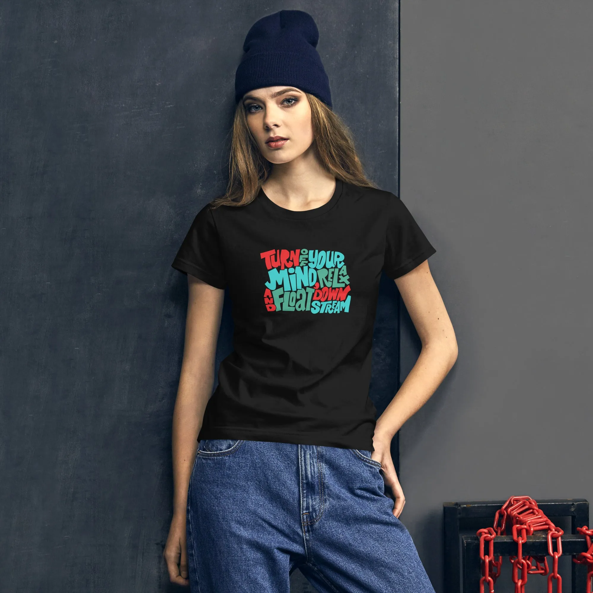 Women's Basic Tee - Turn Off Your Mind, Relax!