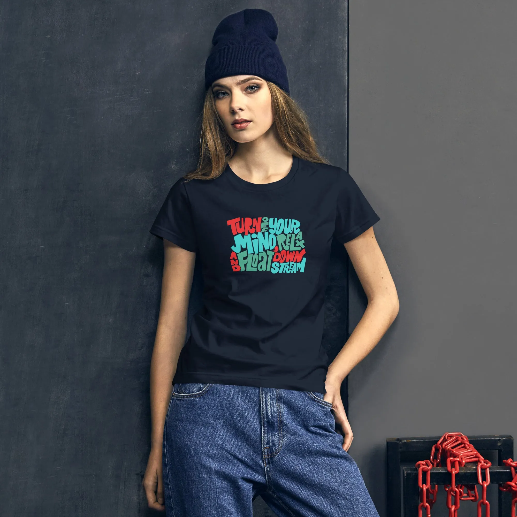 Women's Basic Tee - Turn Off Your Mind, Relax!